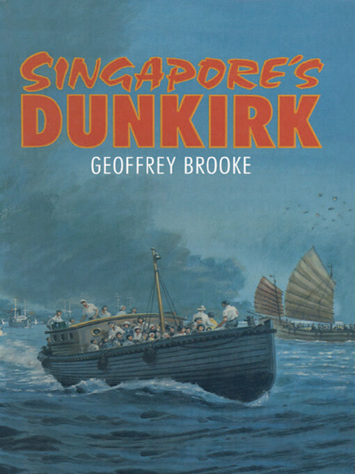 Title details for Singapore's Dunkirk by Geoffrey Brooke - Wait list